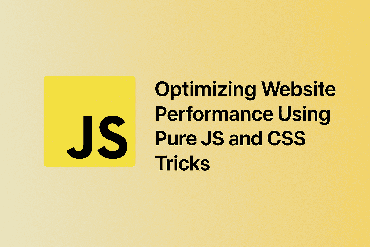 Optimizing Website Performance Using Pure JS and CSS Tricks