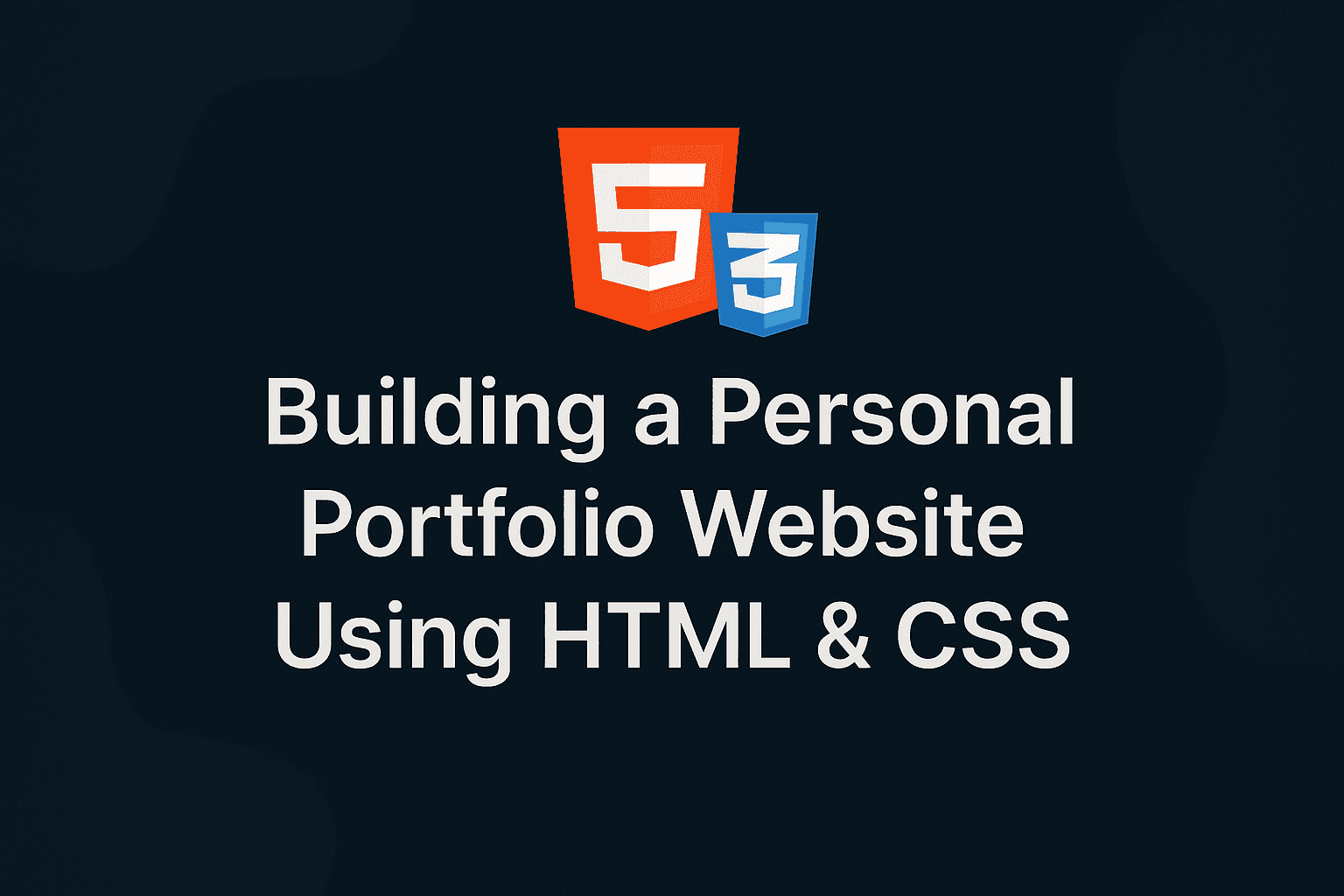 Building a Personal Portfolio Website Using HTML & CSS